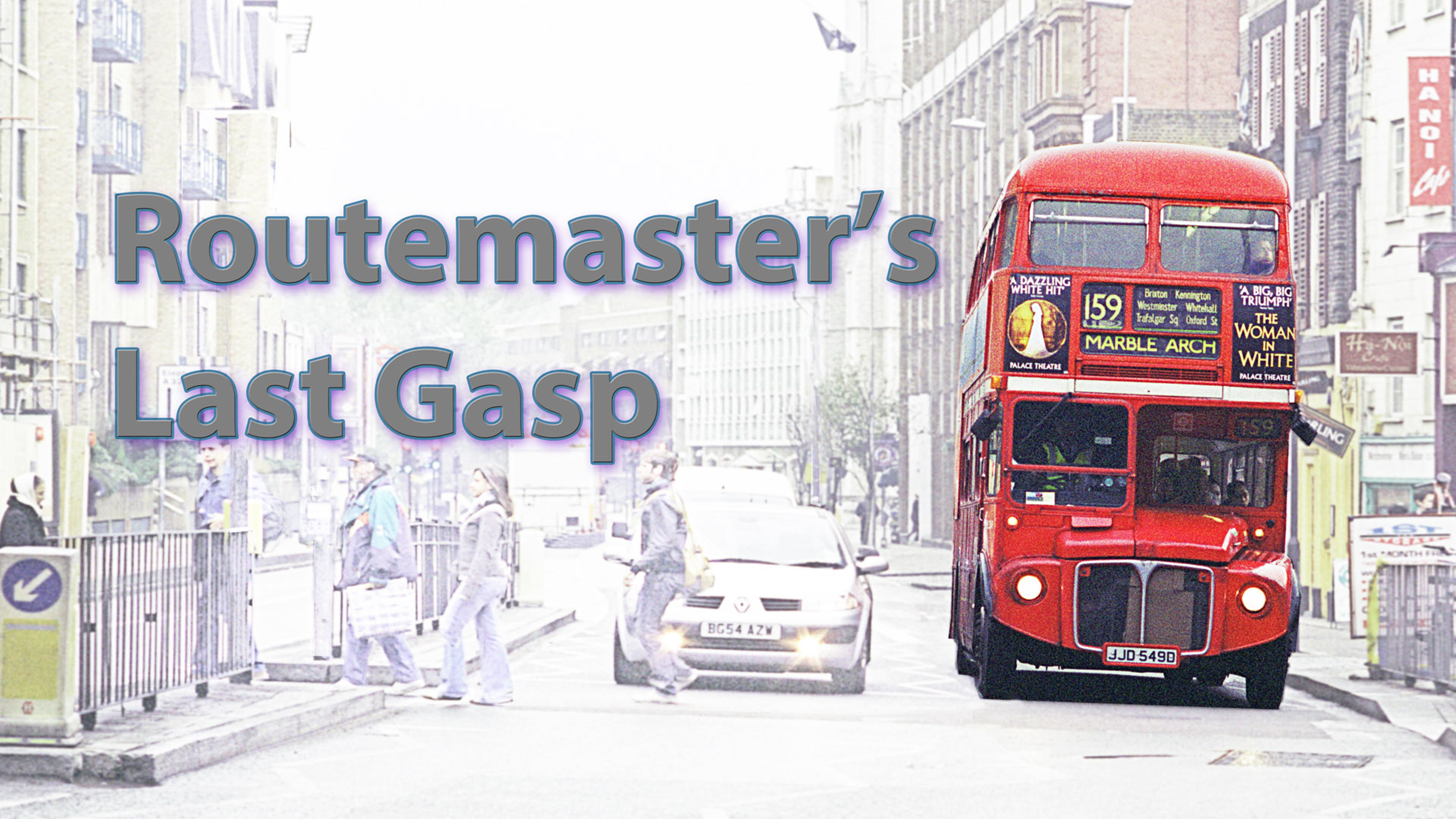 Routemasters Last Gasp 4k